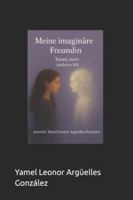 Meine imaginäre Freundin Yamel: Die Wahrheit der Kindheit B0G4HKZRQ9 Book Cover