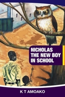 Nicholas the New Boy in School 1543498043 Book Cover