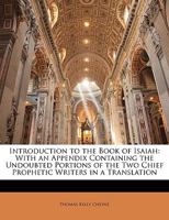 Introduction to the Book of Isaiah: With an Appendix Containing the Undoubted Portions of the Two Chief Prophetic Writers in a Translation 1592449093 Book Cover