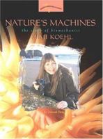 Nature's Machines: The Story of Biomechanist Mimi Koehl (Women's Adventures in Science) 0531167801 Book Cover
