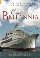 Cruise Britannia: The Story of the British Cruise Ship 0752429892 Book Cover