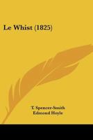 Le Whist (1825) 1166731022 Book Cover
