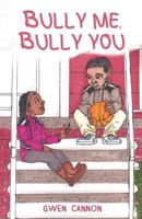 Bully Me Bully You 0998397008 Book Cover