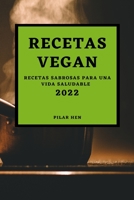 Recetas Vegan 2022: Recetas Sabrosas Para Una Vida Saludable 1804500119 Book Cover