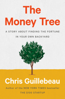 The Money Tree: A Story about Finding the Fortune in Your Own Backyard 0593188713 Book Cover