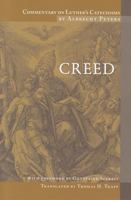 Commentary on Luther's Catechisms: Creeds 0758611498 Book Cover