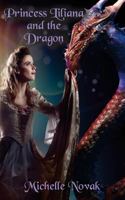 Princess Liliana and the Dragon 1517485398 Book Cover