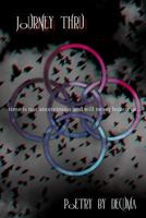 Journey Thru: A Collection of Poems 1723364053 Book Cover