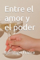 Entre el amor y el poder (Portuguese Edition) B0DJXRT9NN Book Cover