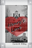 Henry's Love 1508894337 Book Cover