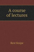 A Course of Lectures 5518419627 Book Cover