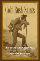 Gold Rush Saints: California Mormons And the Great Rush for Riches 0870623362 Book Cover