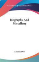 Biography and Miscellany 0548291756 Book Cover