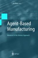 Agent Based Manufacturing