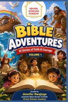 Bible Adventures: 10 Stories of Faith & Courage B0HGBF9GCH Book Cover