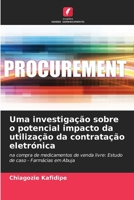 Uma investigação sobre o potencial impacto da utilização da contratação eletrónica (Portuguese Edition) 6208253799 Book Cover