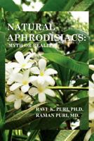 Natural Aphrodisiacs: Myth or Reality 1462894399 Book Cover