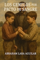 Los gemelos por pacto de sangre (Spanish Edition) 2925157661 Book Cover
