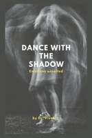 Dance with the shadow: Emotions unveiled B0CGCF5GHK Book Cover