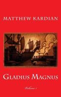 Gladius Magnus 1987713249 Book Cover