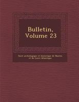 Bulletin, Volume 23 127222628X Book Cover