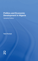 Politics And Economic Development In Nigeria: Updated Edition 036728362X Book Cover