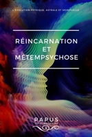 R�incarnation et M�tempsychose: L'�volution physique, astrale et spirituelle 2385083728 Book Cover