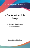 Afro-American Folksongs: a Study in Racial and National Music, 0804463689 Book Cover