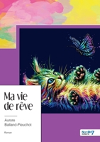 Ma vie de rêve (French Edition) B0DLW1SDYW Book Cover