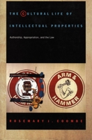 The cultural life of intellectual properties: Authorship, appropriation and the law