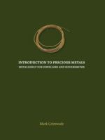 Introduction to Precious Metals. A&C Black Visual Arts. 2010. 0408014512 Book Cover