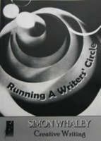 Running a Writer's Circle: 1 190376825X Book Cover