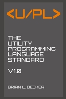U/PL: The Utility Programming Language Standard B098GYT8BV Book Cover