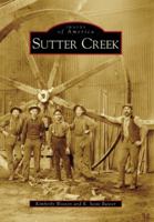 Sutter Creek (Images of America: California) 0738546860 Book Cover