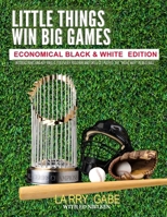 Little Things Win Big Games: Economical Black & White Edition B0CCCVJWBK Book Cover