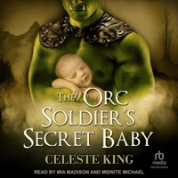 The Orc Soldier's Secret Baby B0DSYCVGZD Book Cover