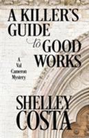 A Killer's Guide to Good Works B0CL8TKFWN Book Cover