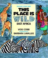 This Place is Wild: East Africa 0802786324 Book Cover