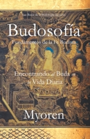 Budosofía: Fundamentos de la Fe Budista – Encontrando al Buda en la Vida Diaria (Spanish Edition) B0GSRFTPTV Book Cover
