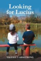 Looking for Lucius 1466958677 Book Cover