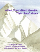 When Your Heart Speaks, Take Good Notes 0557381002 Book Cover