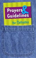 Prayers & Guidelines for Catholics 1933178760 Book Cover