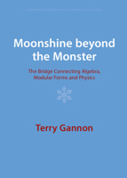 Moonshine beyond the Monster: The Bridge Connecting Algebra, Modular Forms and Physics 1009401580 Book Cover
