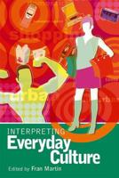 Interpreting Everyday Culture (Arnold Publication) 0340808527 Book Cover