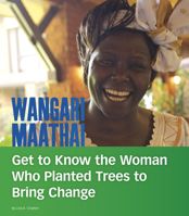 Wangari Maathai: Get to Know the Woman Who Planted Trees to Bring Change 149666583X Book Cover