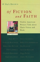 Of Fiction and Faith: Twelve American Writers Talk About Their Vision and Work 0802843131 Book Cover