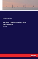 Aus dem Tagebuche eines alten Schauspielers: Band 4 3743366029 Book Cover