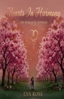 Hearts In Harmony - "Ten Romantic Journeys" B0G3T7JJV1 Book Cover