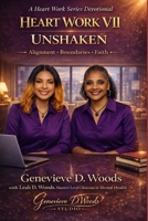 Heart Work VII: Unshaken B0GW63TJXK Book Cover
