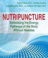 Nutripuncture: Stimulating the Energy Pathways of the Body Without Needles 1594774293 Book Cover